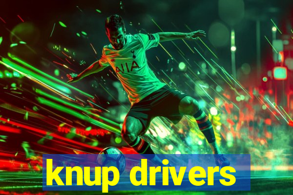 knup drivers